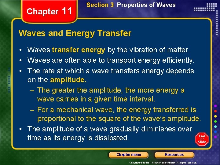 Chapter 11 Section 3 Properties of Waves and Energy Transfer • Waves transfer energy