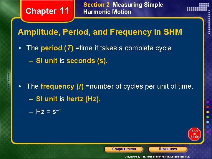 Chapter 11 Section 2 Measuring Simple Harmonic Motion Amplitude, Period, and Frequency in SHM