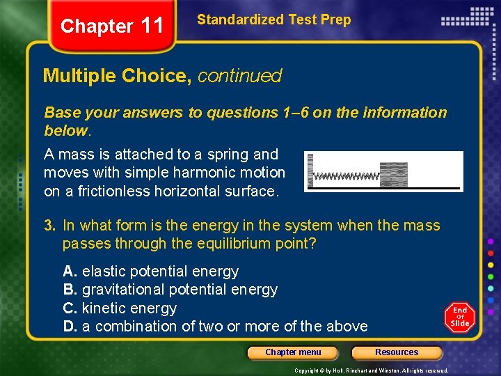 Chapter 11 Standardized Test Prep Multiple Choice, continued Base your answers to questions 1–