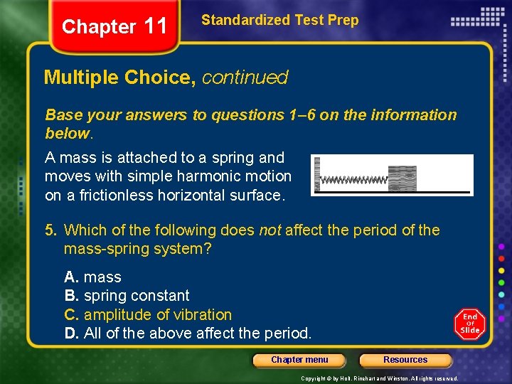 Chapter 11 Standardized Test Prep Multiple Choice, continued Base your answers to questions 1–