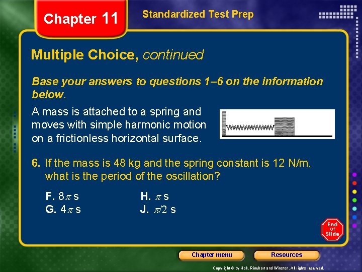 Chapter 11 Standardized Test Prep Multiple Choice, continued Base your answers to questions 1–