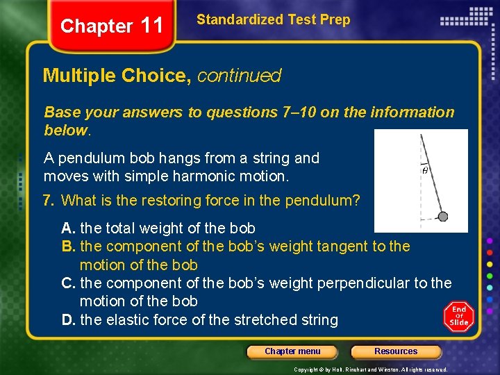 Chapter 11 Standardized Test Prep Multiple Choice, continued Base your answers to questions 7–