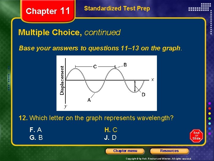 Chapter 11 Standardized Test Prep Multiple Choice, continued Base your answers to questions 11–