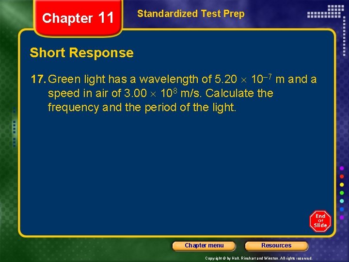 Chapter 11 Standardized Test Prep Short Response 17. Green light has a wavelength of