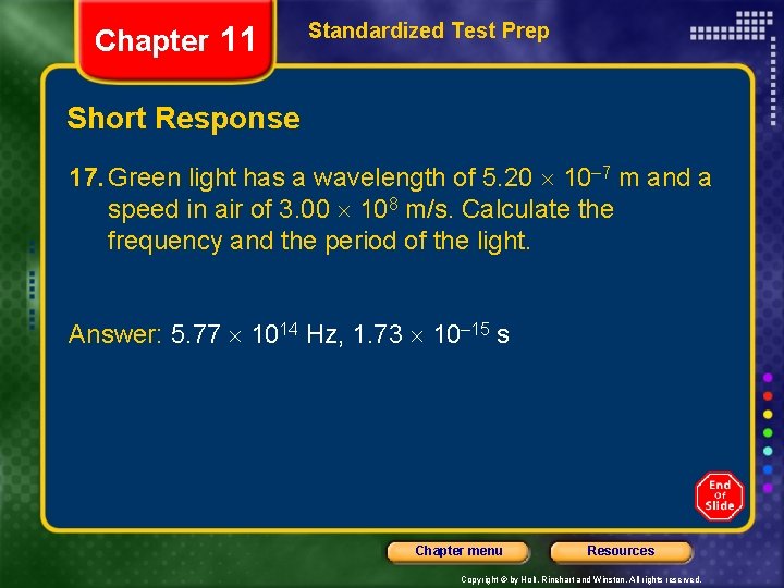 Chapter 11 Standardized Test Prep Short Response 17. Green light has a wavelength of