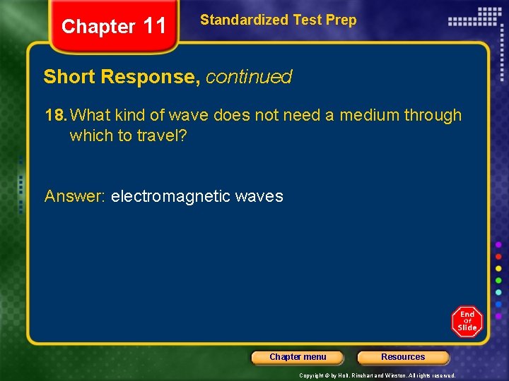 Chapter 11 Standardized Test Prep Short Response, continued 18. What kind of wave does