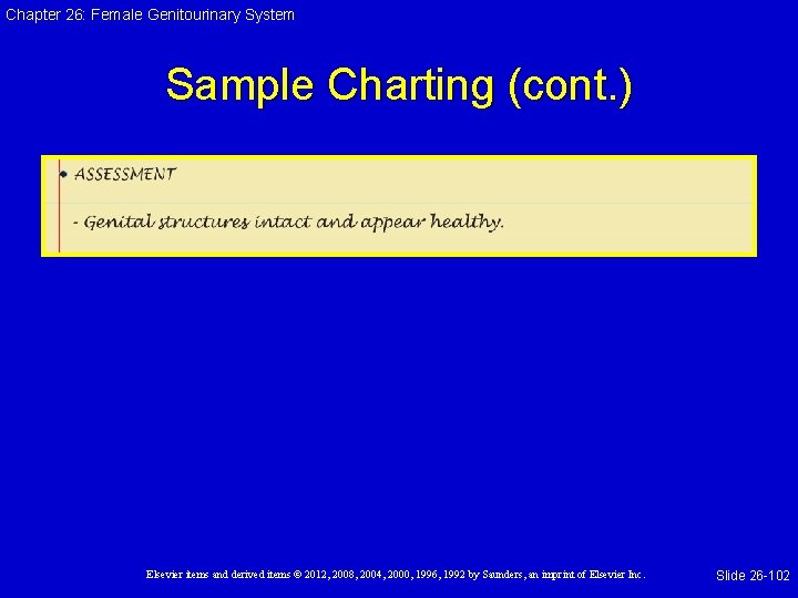 Chapter 26: Female Genitourinary System Sample Charting (cont. ) Elsevier items and derived items