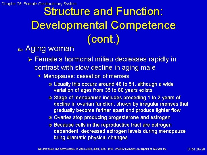 Chapter 26: Female Genitourinary System Structure and Function: Developmental Competence (cont. ) Aging woman