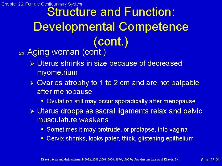 Chapter 26: Female Genitourinary System Structure and Function: Developmental Competence (cont. ) Aging woman