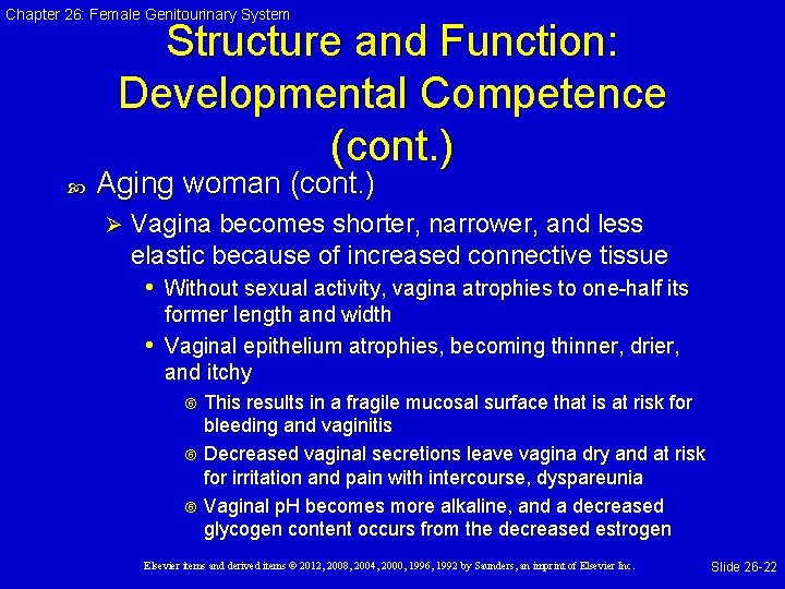 Chapter 26: Female Genitourinary System Structure and Function: Developmental Competence (cont. ) Aging woman