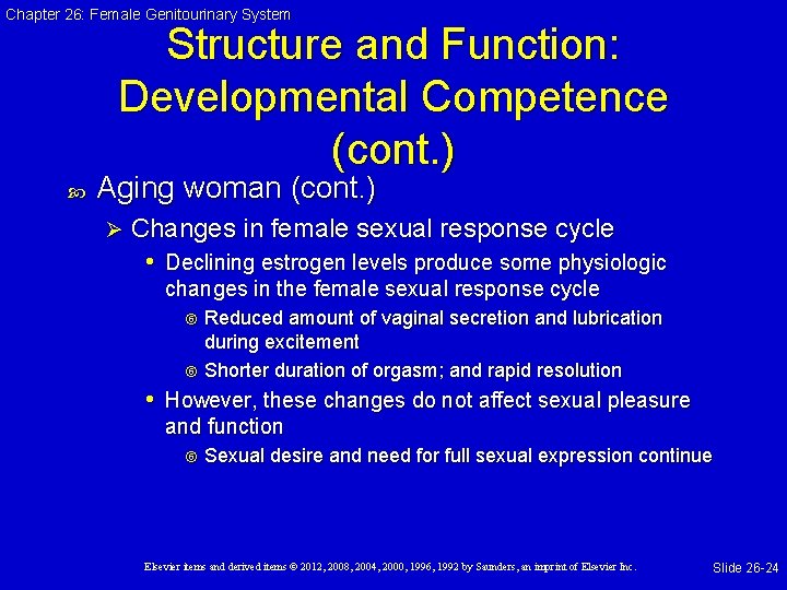 Chapter 26: Female Genitourinary System Structure and Function: Developmental Competence (cont. ) Aging woman