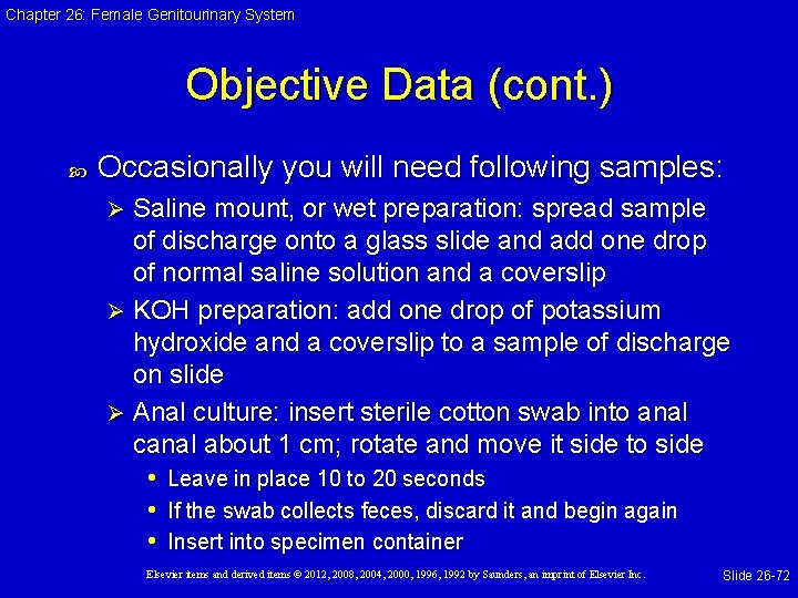 Chapter 26: Female Genitourinary System Objective Data (cont. ) Occasionally you will need following