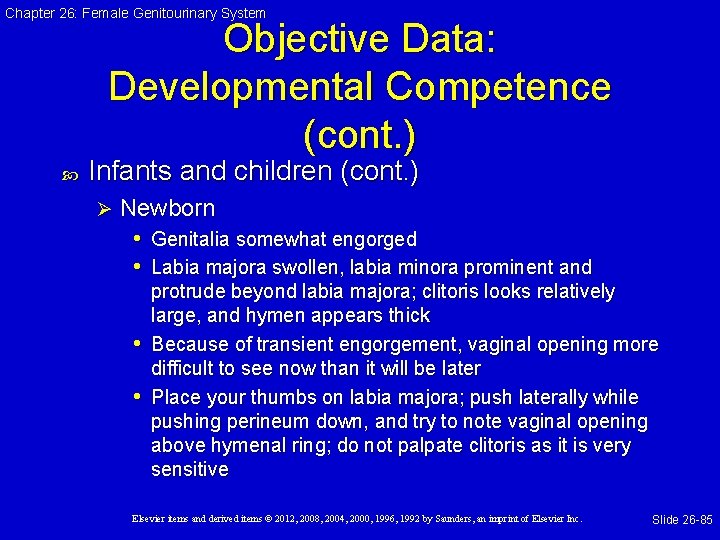 Chapter 26: Female Genitourinary System Objective Data: Developmental Competence (cont. ) Infants and children