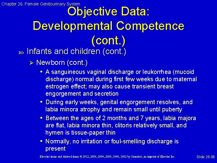 Chapter 26: Female Genitourinary System Objective Data: Developmental Competence (cont. ) Infants and children