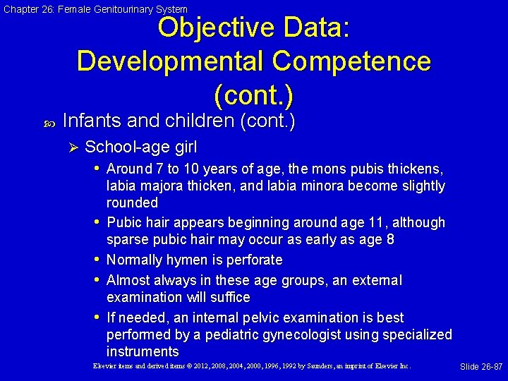 Chapter 26: Female Genitourinary System Objective Data: Developmental Competence (cont. ) Infants and children