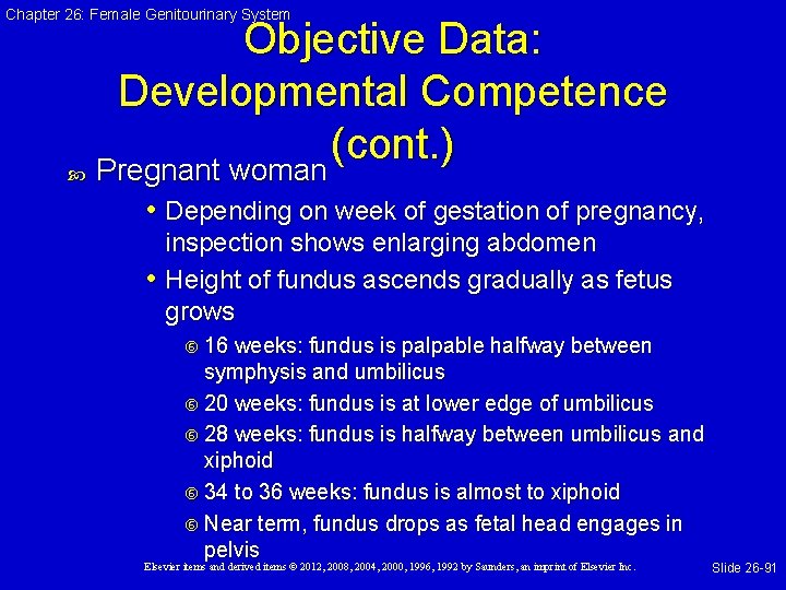 Chapter 26: Female Genitourinary System Objective Data: Developmental Competence (cont. ) Pregnant woman •