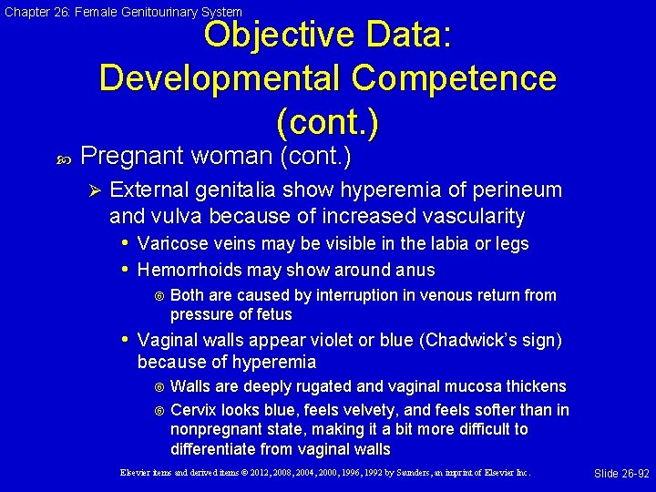 Chapter 26: Female Genitourinary System Objective Data: Developmental Competence (cont. ) Pregnant woman (cont.