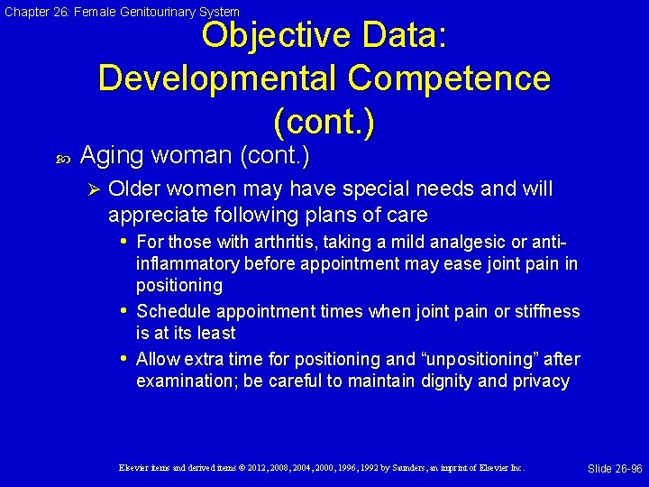 Chapter 26: Female Genitourinary System Objective Data: Developmental Competence (cont. ) Aging woman (cont.