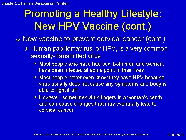 Chapter 26: Female Genitourinary System Promoting a Healthy Lifestyle: New HPV Vaccine (cont. )