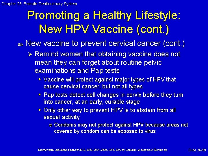 Chapter 26: Female Genitourinary System Promoting a Healthy Lifestyle: New HPV Vaccine (cont. )