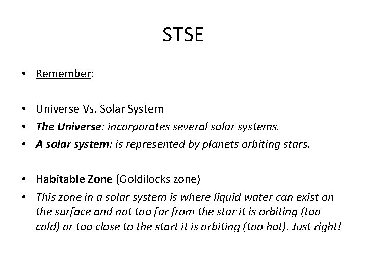 STSE • Remember: • Universe Vs. Solar System • The Universe: incorporates several solar