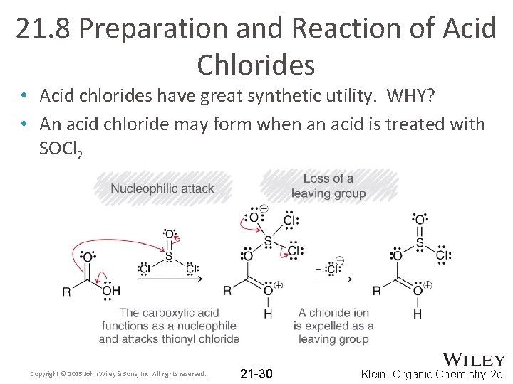 21. 8 Preparation and Reaction of Acid Chlorides • Acid chlorides have great synthetic