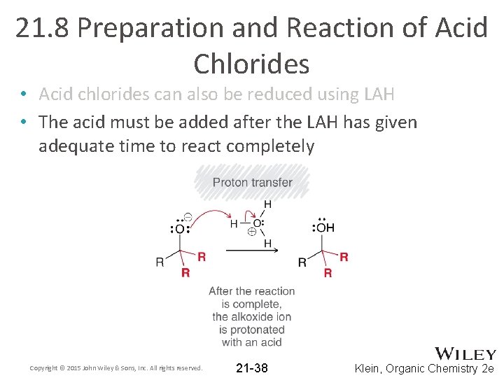 21. 8 Preparation and Reaction of Acid Chlorides • Acid chlorides can also be