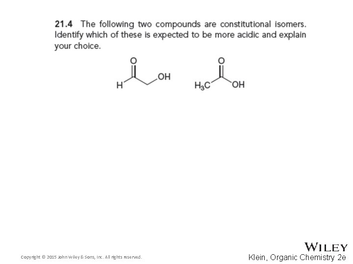 Copyright © 2015 John Wiley & Sons, Inc. All rights reserved. Klein, Organic Chemistry