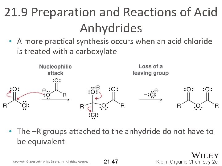 21. 9 Preparation and Reactions of Acid Anhydrides • A more practical synthesis occurs