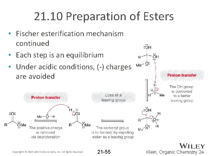 21. 10 Preparation of Esters • Fischer esterification mechanism continued • Each step is