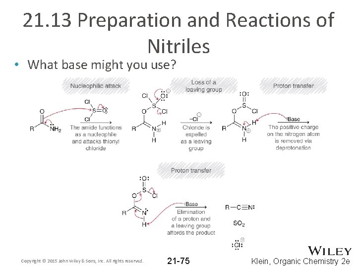 21. 13 Preparation and Reactions of Nitriles • What base might you use? Copyright