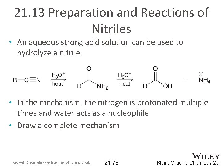 21. 13 Preparation and Reactions of Nitriles • An aqueous strong acid solution can