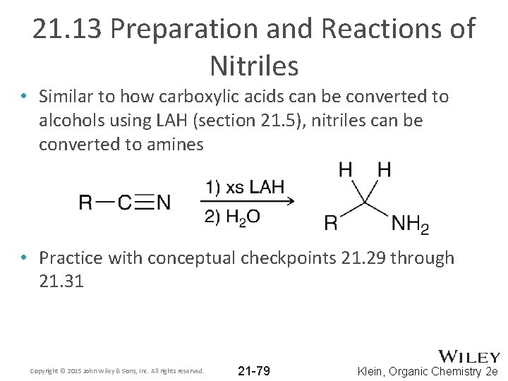 21. 13 Preparation and Reactions of Nitriles • Similar to how carboxylic acids can