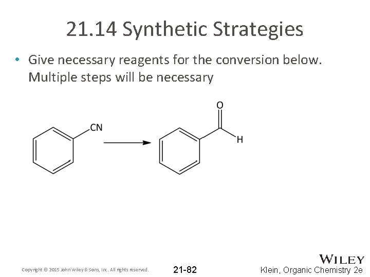 21. 14 Synthetic Strategies • Give necessary reagents for the conversion below. Multiple steps