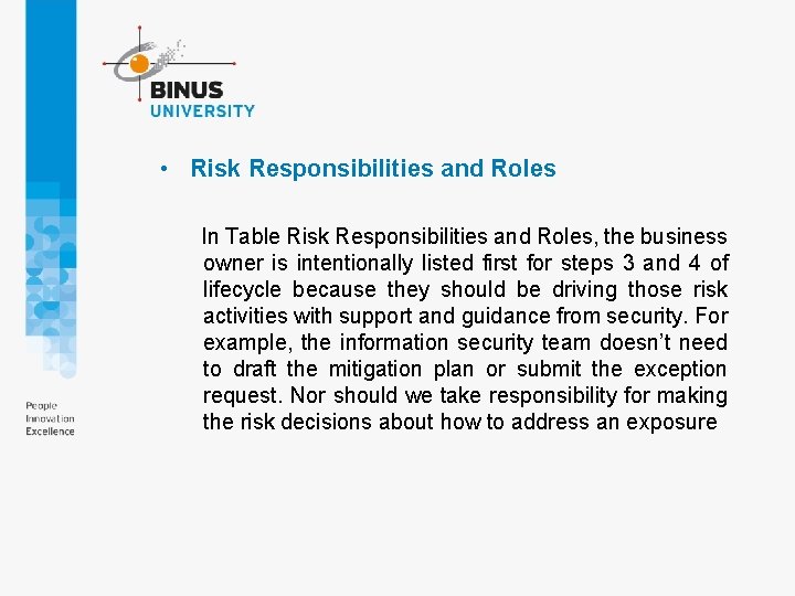  • Risk Responsibilities and Roles In Table Risk Responsibilities and Roles, the business