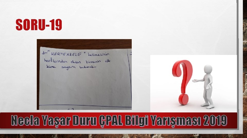 SORU-19 Necla Yaşar Duru ÇPAL Bilgi Yarışması 2019 