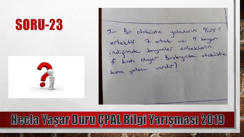 SORU-23 Necla Yaşar Duru ÇPAL Bilgi Yarışması 2019 