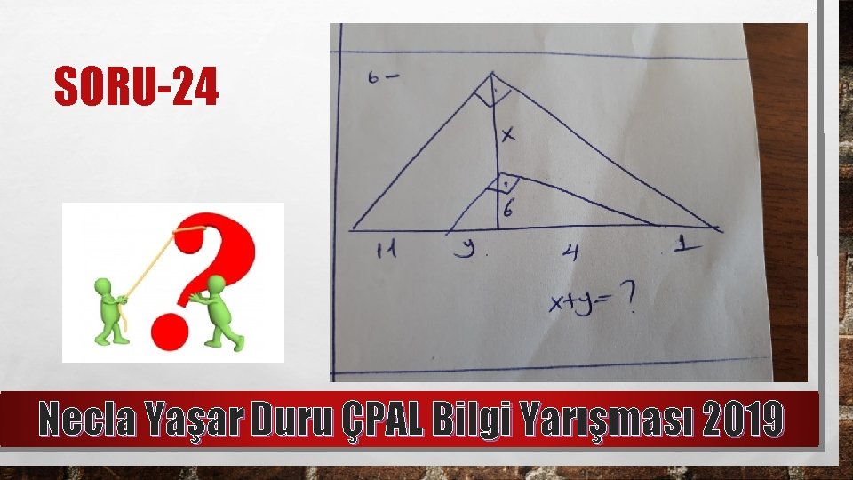 SORU-24 Necla Yaşar Duru ÇPAL Bilgi Yarışması 2019 