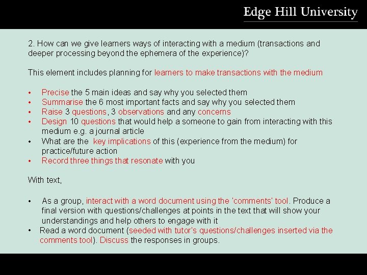 2. How can we give learners ways of interacting with a medium (transactions and