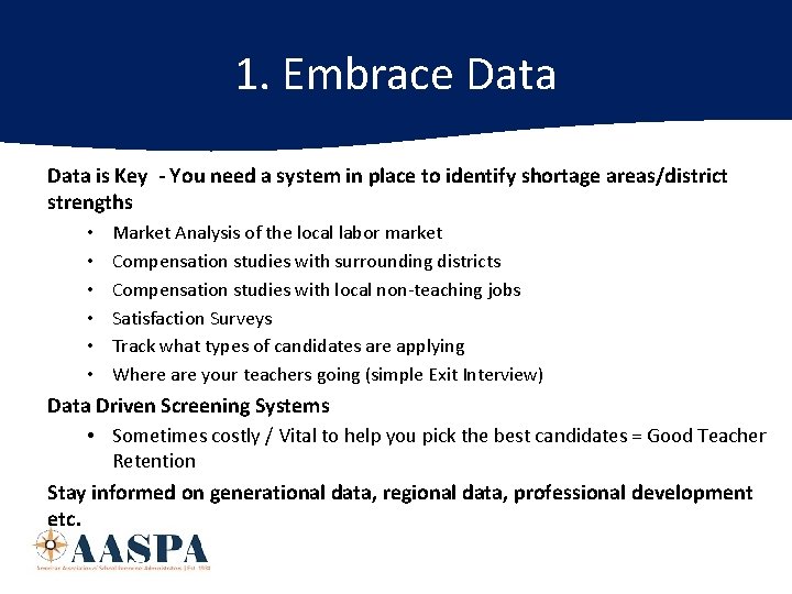 1. Embrace Data is Key - You need a system in place to identify