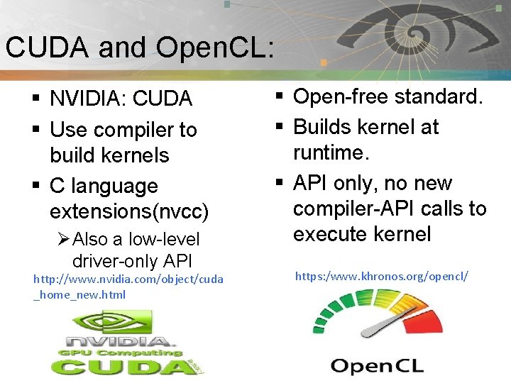 CUDA and Open. CL: Pnmath § NVIDIA: CUDA § Use compiler to build kernels