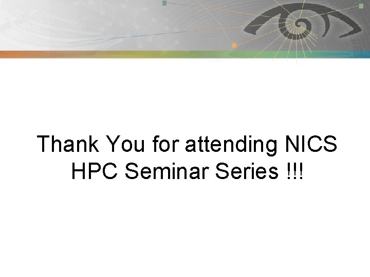 Pnmath Thank You for attending NICS HPC Seminar Series !!! 