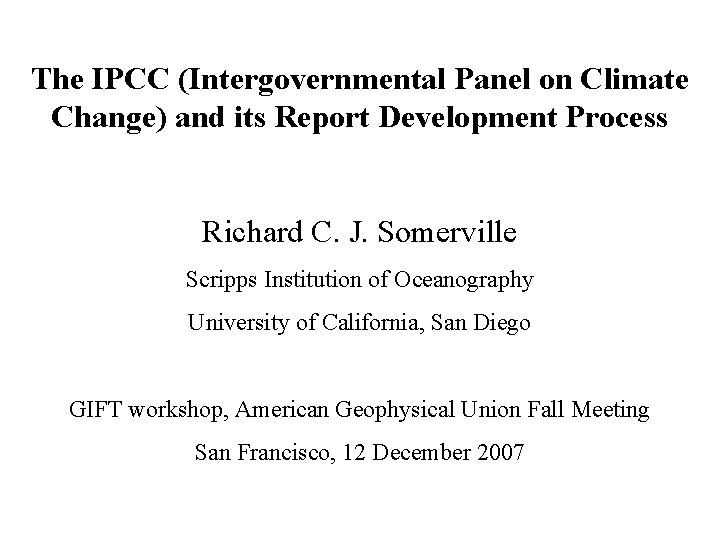 The IPCC Intergovernmental Panel on Climate Change and