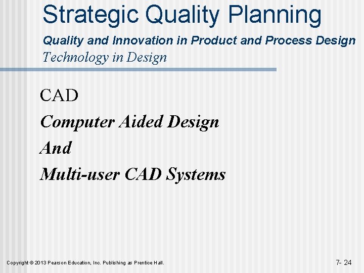 Strategic Quality Planning Quality and Innovation in Product and Process Design Technology in Design