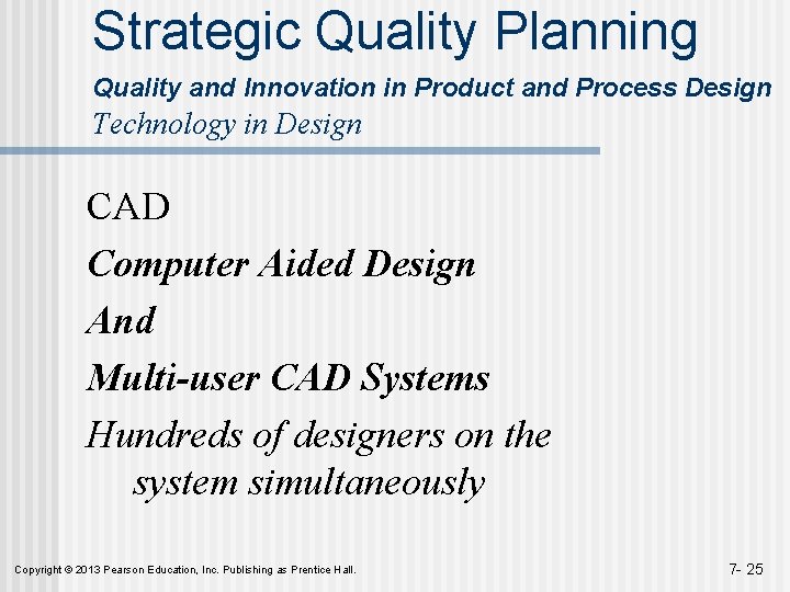Strategic Quality Planning Quality and Innovation in Product and Process Design Technology in Design