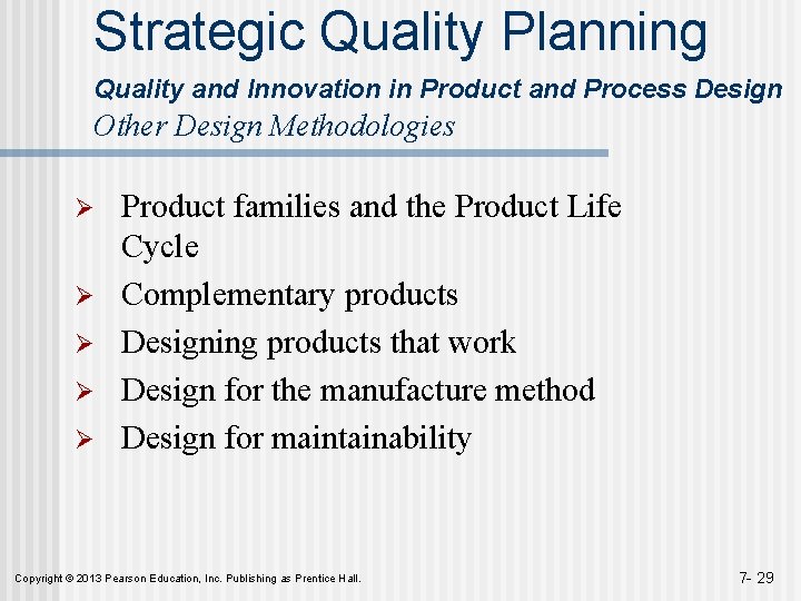 Strategic Quality Planning Quality and Innovation in Product and Process Design Other Design Methodologies