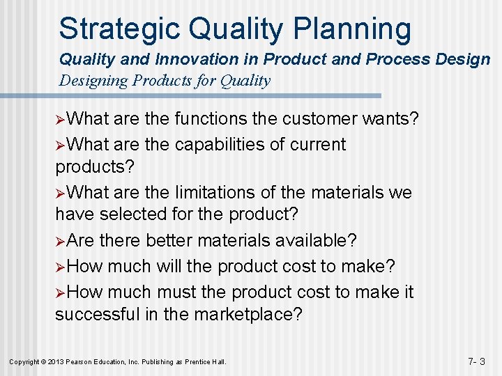 Strategic Quality Planning Quality and Innovation in Product and Process Designing Products for Quality