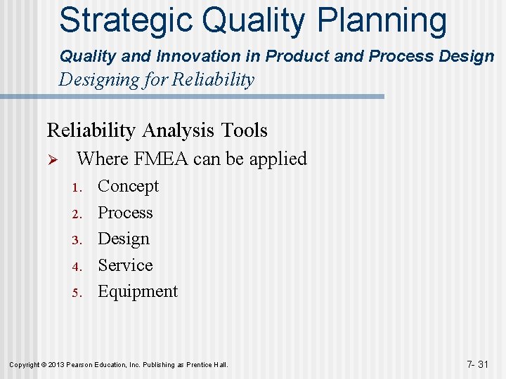 Strategic Quality Planning Quality and Innovation in Product and Process Designing for Reliability Analysis