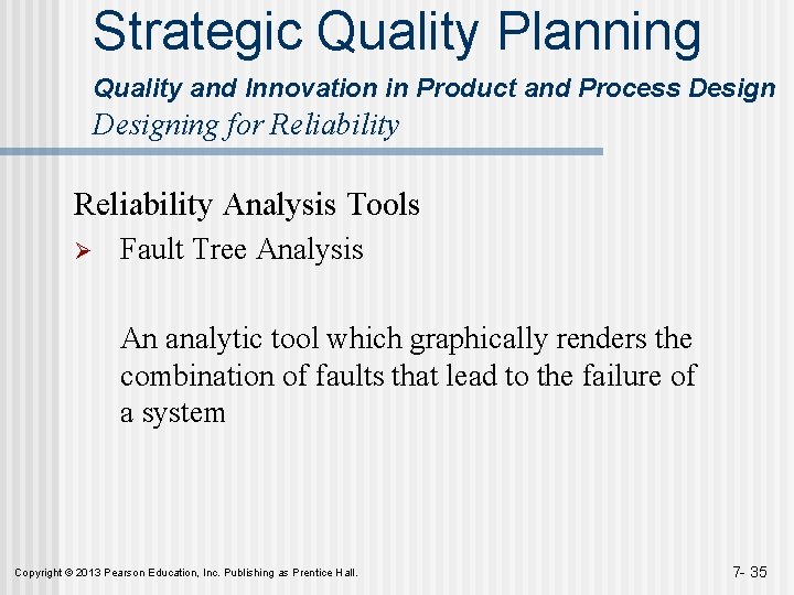 Strategic Quality Planning Quality and Innovation in Product and Process Designing for Reliability Analysis