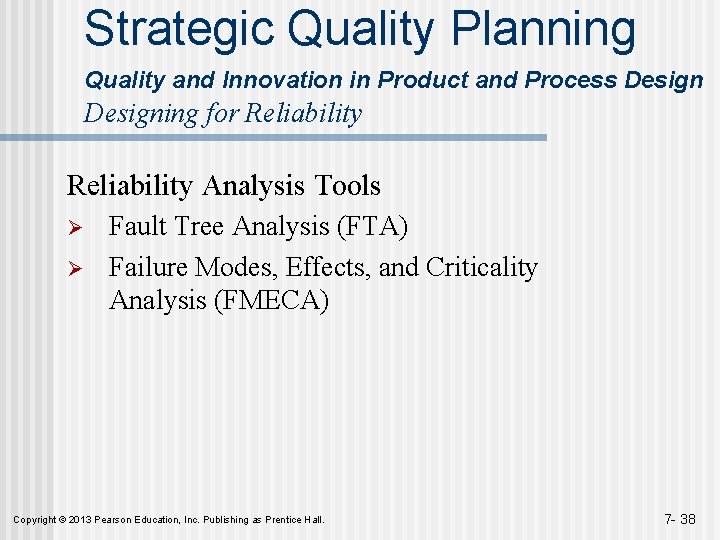 Strategic Quality Planning Quality and Innovation in Product and Process Designing for Reliability Analysis